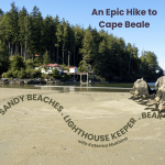 An Epic Adventure on the Cape Beale Lighthouse Trail – a Vancouver Island Hike from Bamfield, BC